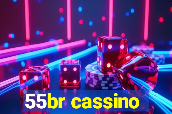 55br cassino